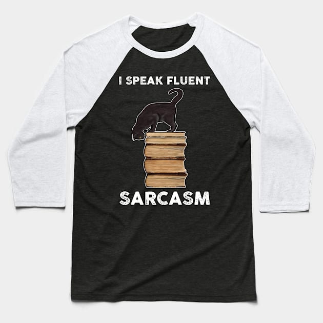 Fluent Sarcasm Sarcastic Shirt , Womens Shirt , Funny Humorous T-Shirt | Sarcastic Gifts Baseball T-Shirt by HayesHanna3bE2e